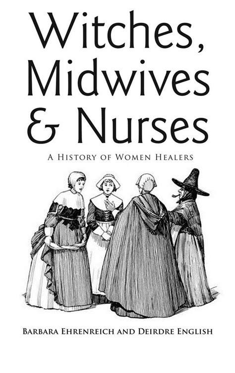 A Review of Barbara Ehrenreich and Dierdre English's Witches, Midwives ...