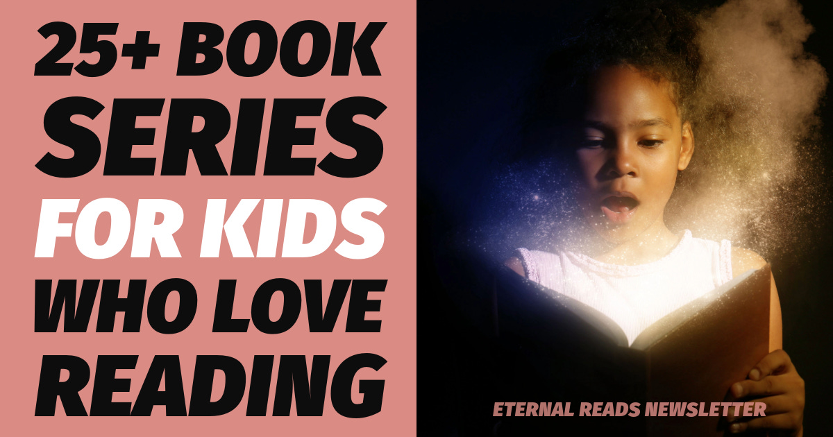 25+ Book Series for Kids Who Love Reading 