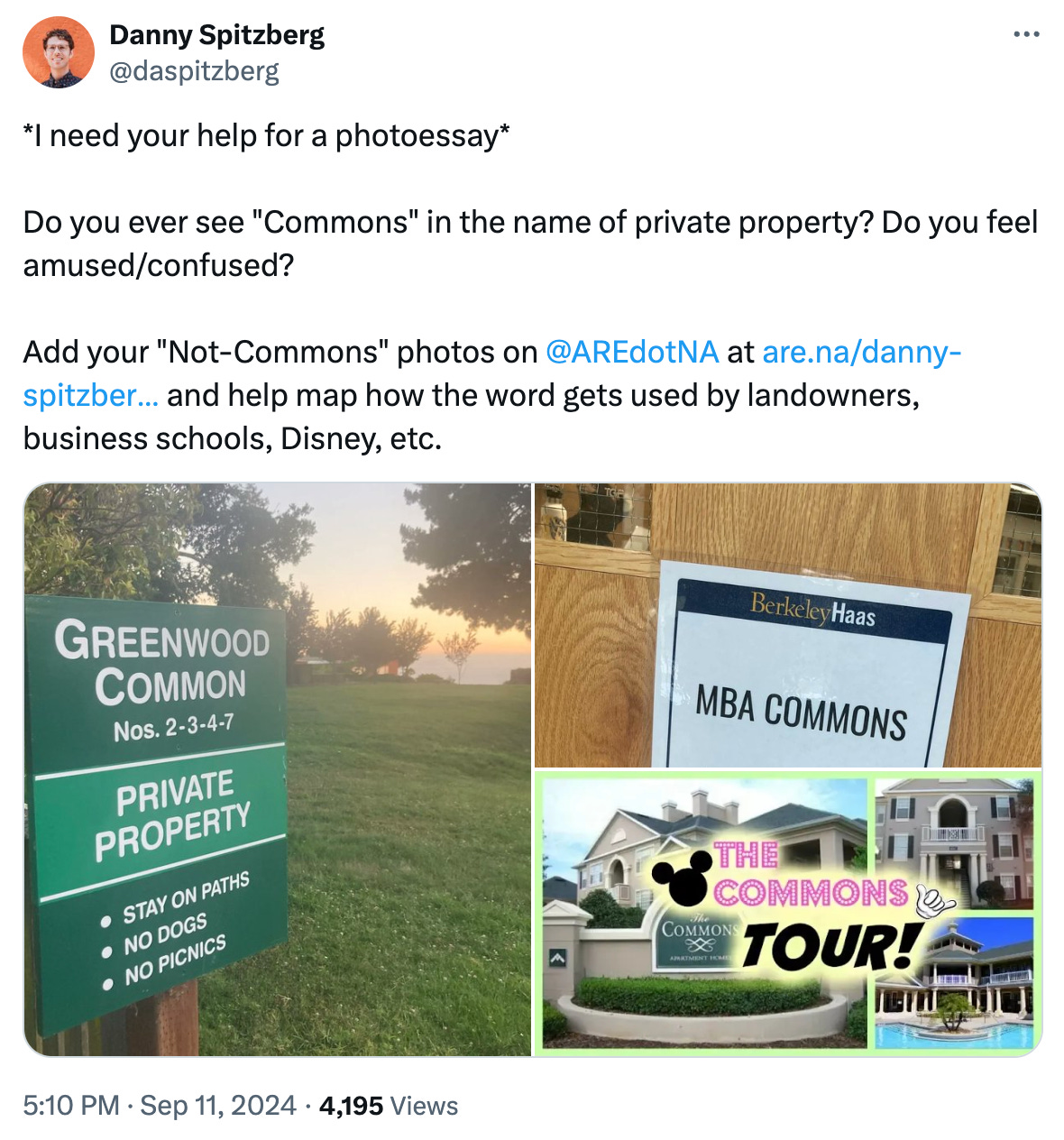 Tweet reading: *I need your help for a photoessay*  Do you ever see "Commons" in the name of private property? Do you feel amused/confused?  Add your "Not-Commons" photos on  @AREdotNA  at https://are.na/danny-spitzberg/not-commons and help map how the word gets used by landowners, business schools, Disney, etc.