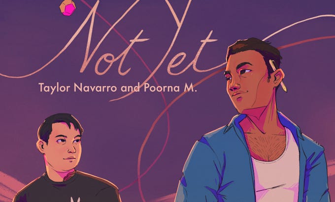 Not Yet, by Taylor Navarro and Poorna M. Cover image, cropped. Two attractive young men pass each other, looking almost at each other.