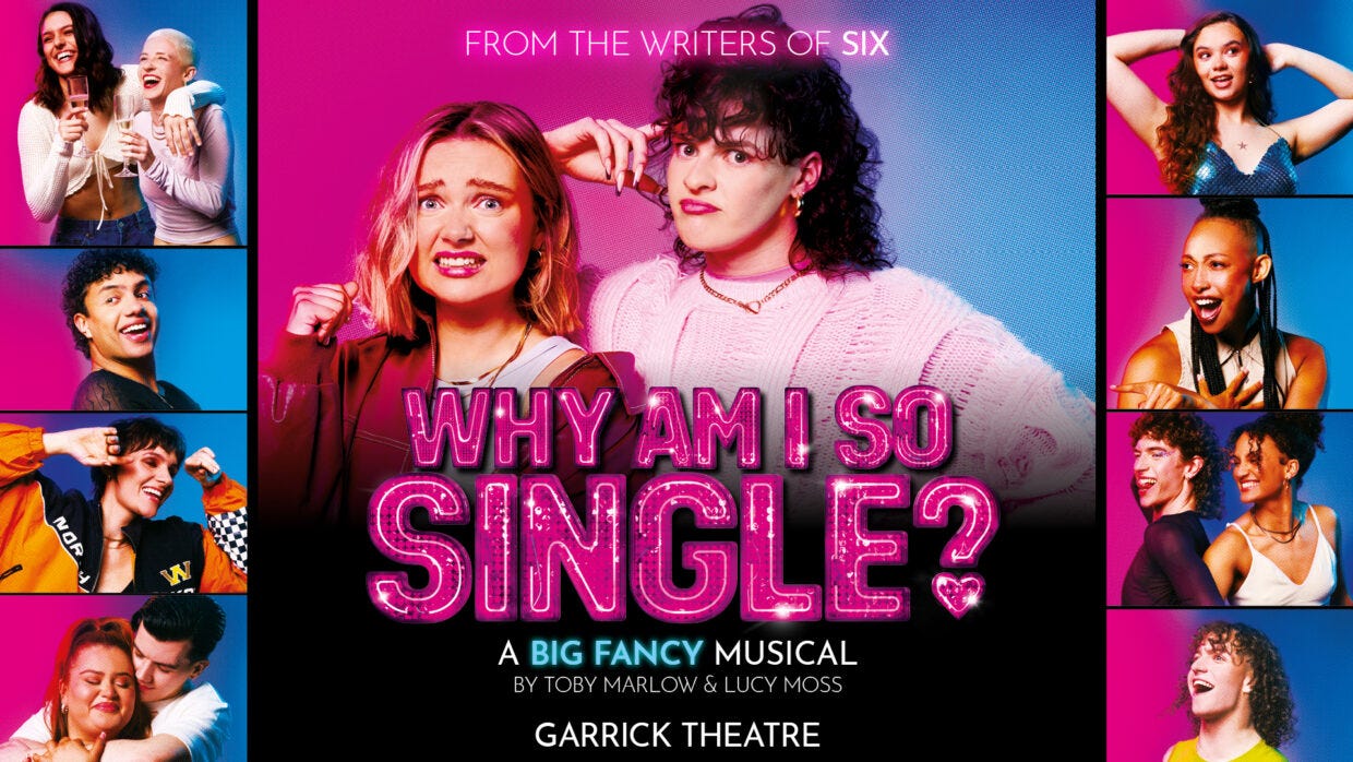 Why Am I So Single? - Garrick Theatre