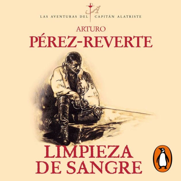 Limpieza de sangre (Las aventuras del capitán Alatriste 2) by Arturo Pérez-Reverte, Raúl Lloréns ...