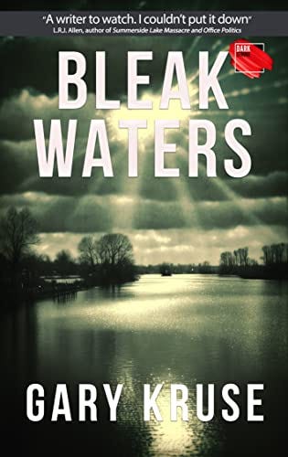 Bleak Waters by [Gary Kruse]