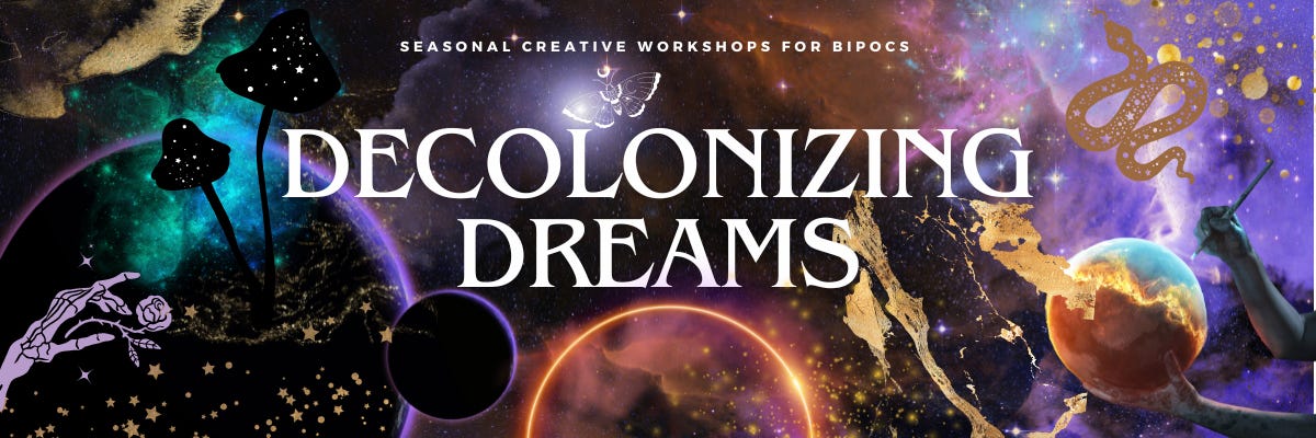 Decolonizing Dreams / BIPOC / Nyasha Williams / BIPOC Creative Workshops