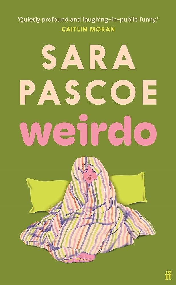 Weirdo: 'Intense, also BRILLIANT, funny and forensically astute.' Marian  Keyes