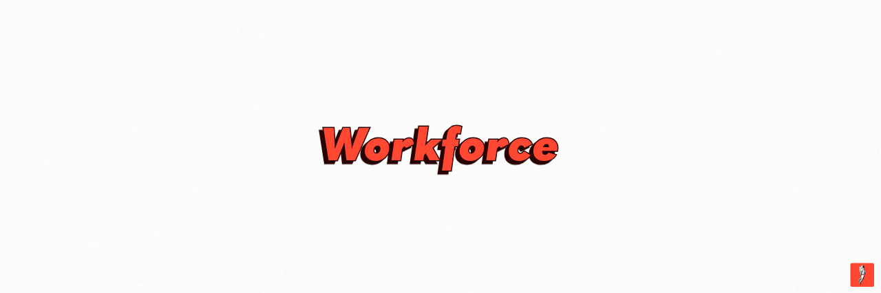 Workforce