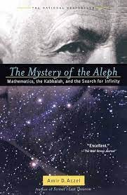 The Mystery of the Aleph: Mathematics, the Kabbalah, and the Search for  Infinity: Aczel, Amir D.: 9780743422994: Amazon.com: Books