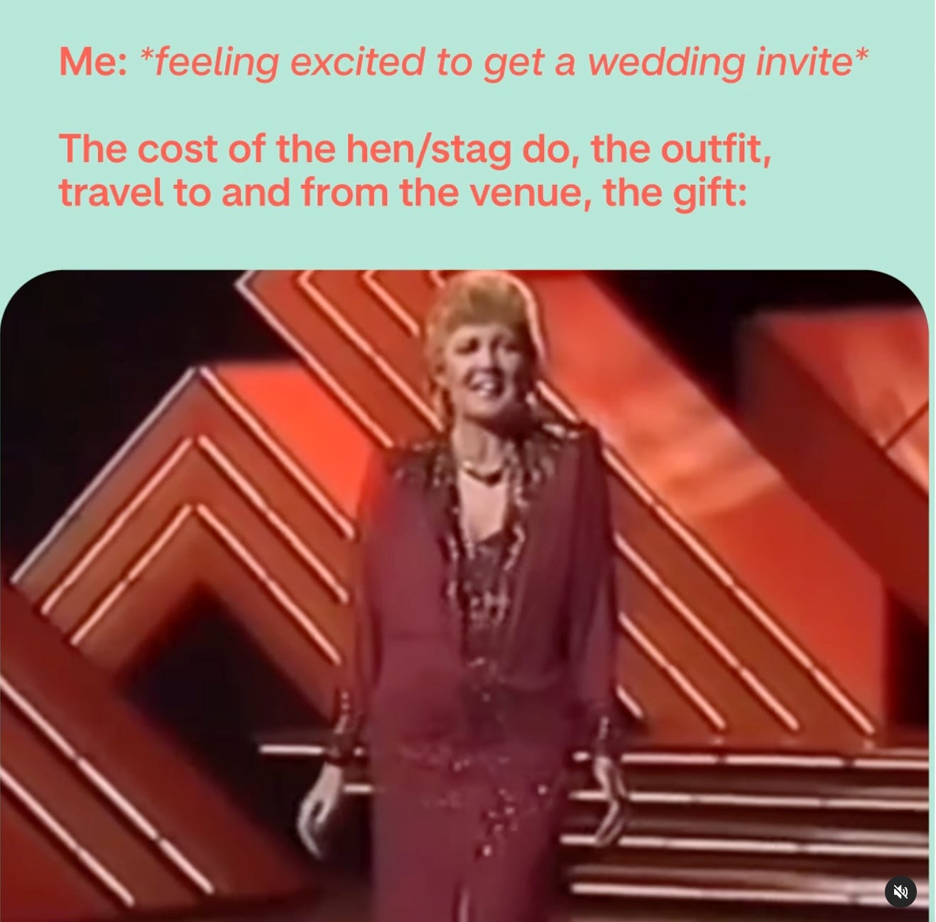 A meme with an image of a woman standing on a stage, smiling broadly, dressed in a vintage purple outfit. The text above reads: 'Me: feeling excited to get a wedding invite' and below the image: 'The cost of the hen/stag do, the outfit, travel to and from the venue, the gift:' The text implies a humorous contrast between the initial excitement of receiving a wedding invitation and the subsequent realization of the associated expenses