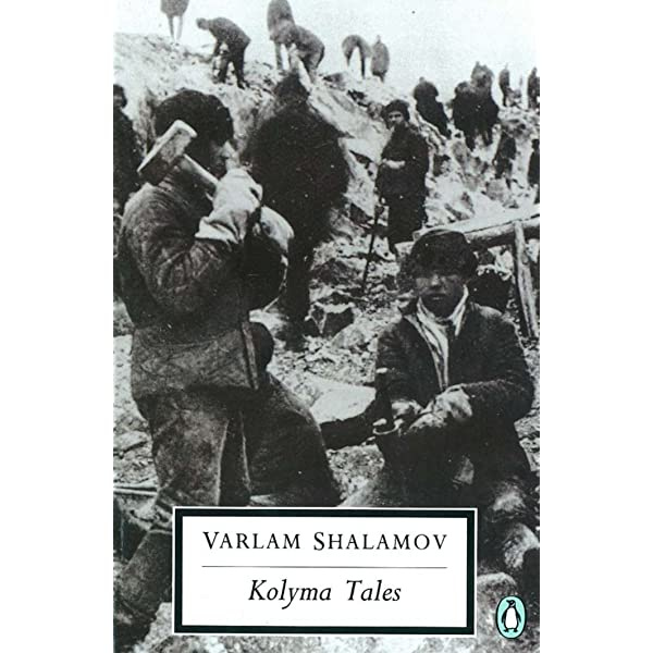 Amazon.com: Kolyma Tales (Classic, 20th-Century, Penguin): 9780140186956:  Shalamov, Varlam, Glad, John: Books