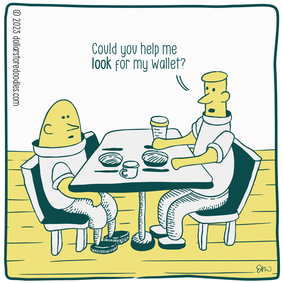 Panel 1 of 6 of a web comic. Two characters are seated at a table in a diner. The first character asks, "Could you help me look for my wallet?"
