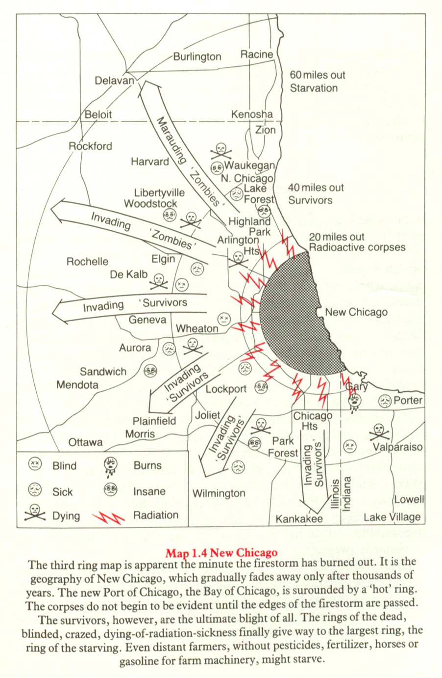 The third map of Chicago. 20 miles out is indicated as a black halftone, with the label “New Chicago” shown for the area where the crater has been filled in by Lake Michigan. All around are shown little facial icons for the “blind,” “burns,” “sick,” “dying,” and “insane.” Arrows are shown leaving the city area to the surrounding areas, with labels such as “Invading ‘Zombies,’” and “Invading ‘Survivors.’”