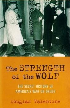 Hardcover The Strength of the Wolf: The Secret History of America's War on Drugs Book