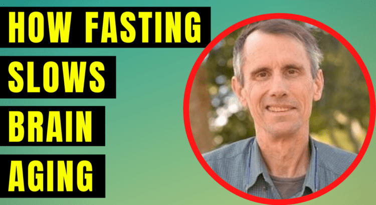 #299 Why Fasting Slows Brain Aging - Mark Mattson