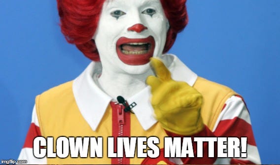 Clown Lives Matter! - Imgflip