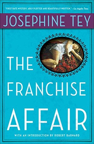 The Franchise Affair by Josephine Tey