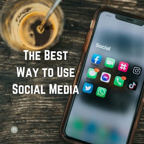 The Best Way to Use Social Media a blog by Gary Thomas