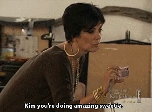 Kris:you're doing amazing sweetie | Kris jenner quotes ...