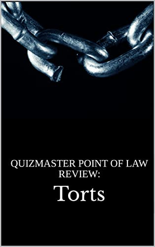 Quizmaster Point of Law Review:: Torts (Quizmaster Law Flash Cards Book 4) by [Eric Engle]