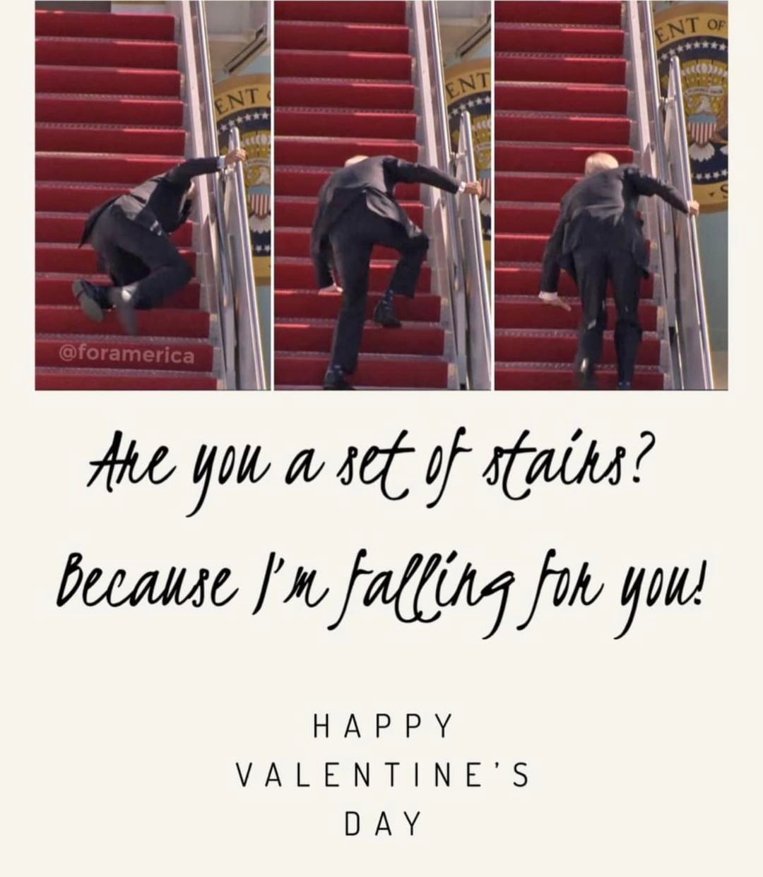 May be an image of 3 people and text that says 'ENT NT @foramerica Ane you set of stairs? Because I'n falling for you! HAPPY VALENTINE'S DAY'