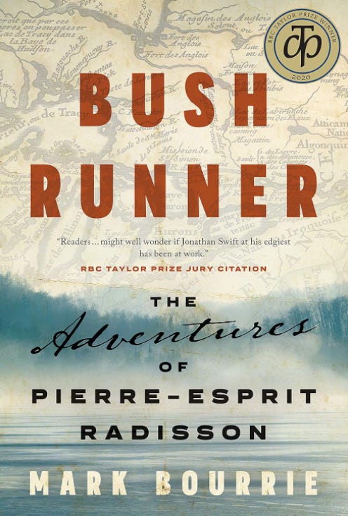 Book cover of Bush Runner: The Adventures of Pierre-Esprit Radisson by Mark Bourrie