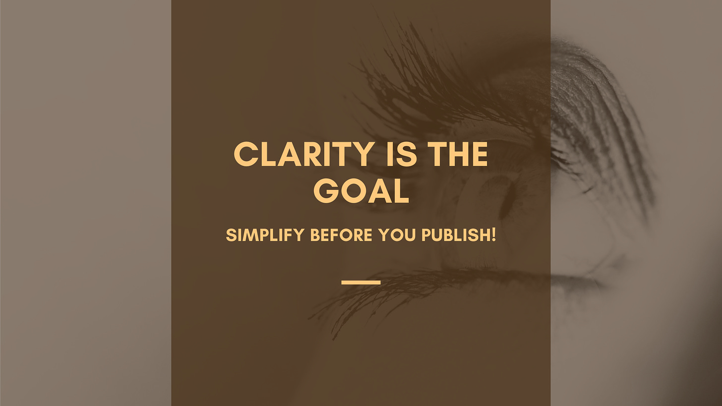 Clarity Is The Goal