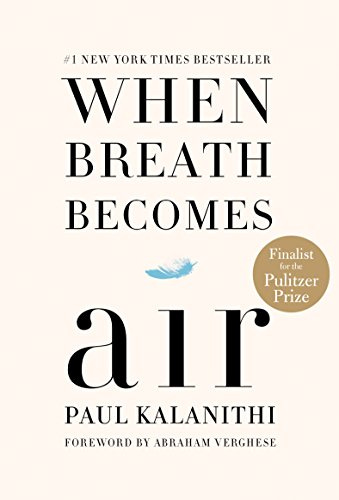 When Breath Becomes Air by [Paul Kalanithi, Abraham Verghese]