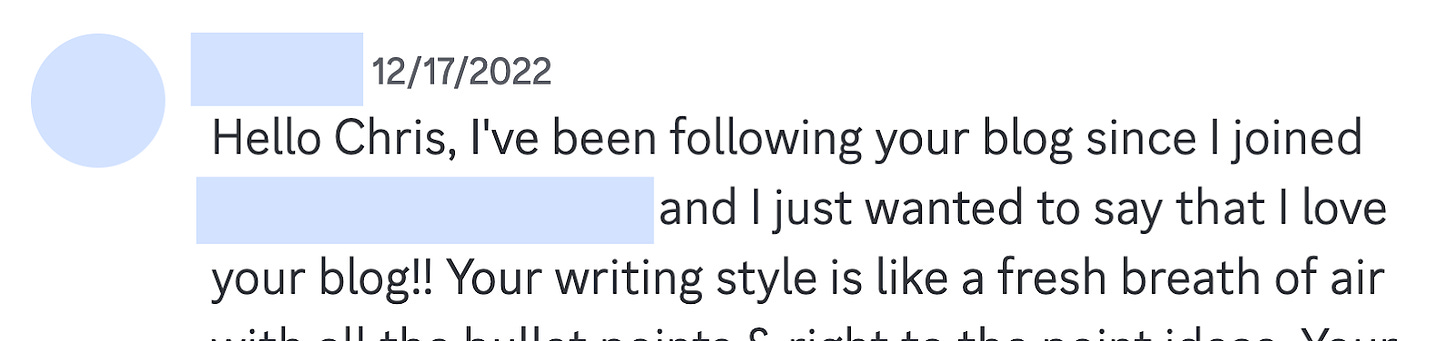 [screenshot, 12/17/2022] Hello Chris, I've been following you blog since I joined ____ and I just wanted to say that I love your blog!! Your writing style is like a fresh breath of air with…