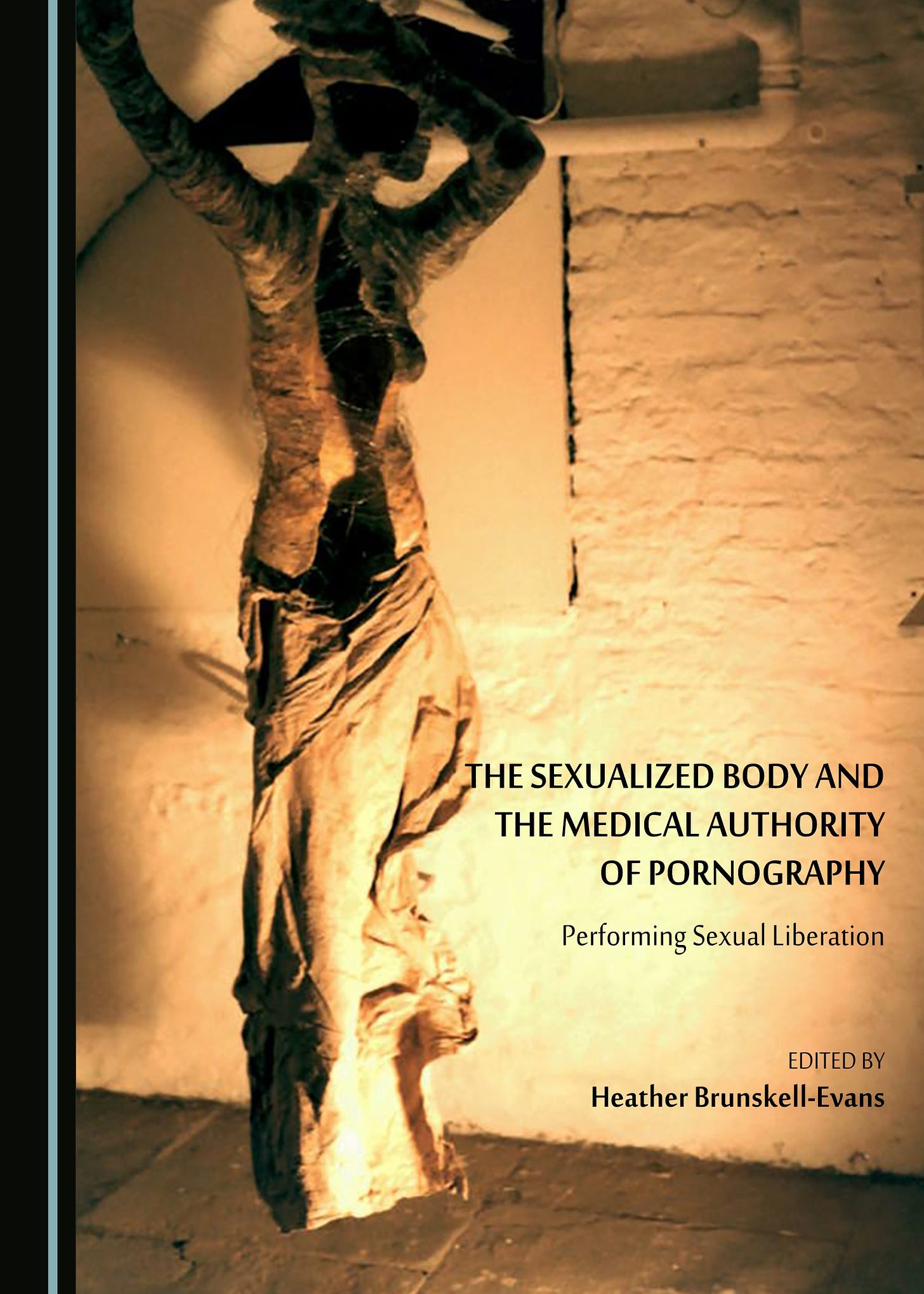 The Sexualized Body and the Medical Authority of Pornography: Performing Sexual Liberation