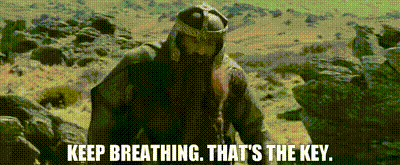 Gif from The Two Towers LOTR film that shows Gimli running and saying "Keep breathing. That's the key."