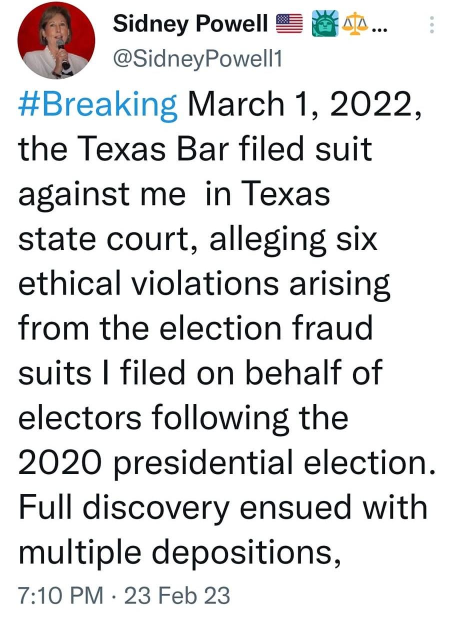 May be an image of 1 person and text that says '12:55 55% Thread Sidney Powell @SidneyPowell1 #Breaking March 1, 2022, the Texas Bar filed suit against me in Texas state court, alleging six ethical violations arising from the election fraud suits filed on behalf of electors following the 2020 presidential election. Full discovery ensued with multiple depositions 7:10 PM 23 Feb 23 139K Views 527 Retweets 23 Quote Tweets 2,138 Likes Tweet your reply'