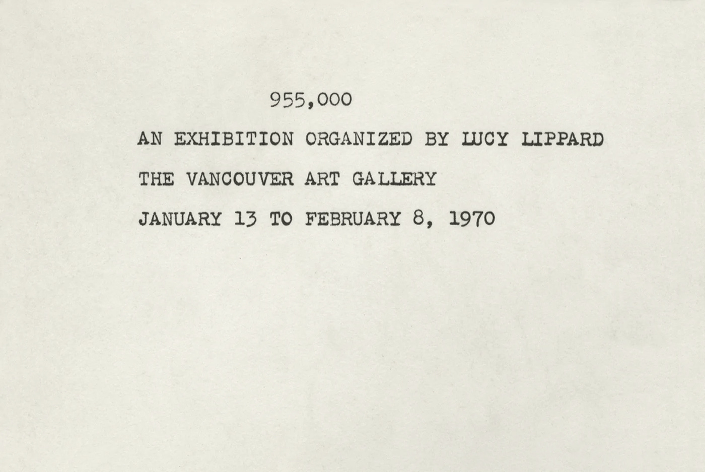 955,000. An exhibition organized by Lucy Lippard, Edited by Lucy Lippard, The Vancouver Art Gallery, Vancouver, 1970 [Studio Bruno Tonini, Gussago (BS). © Lucy Lippard]