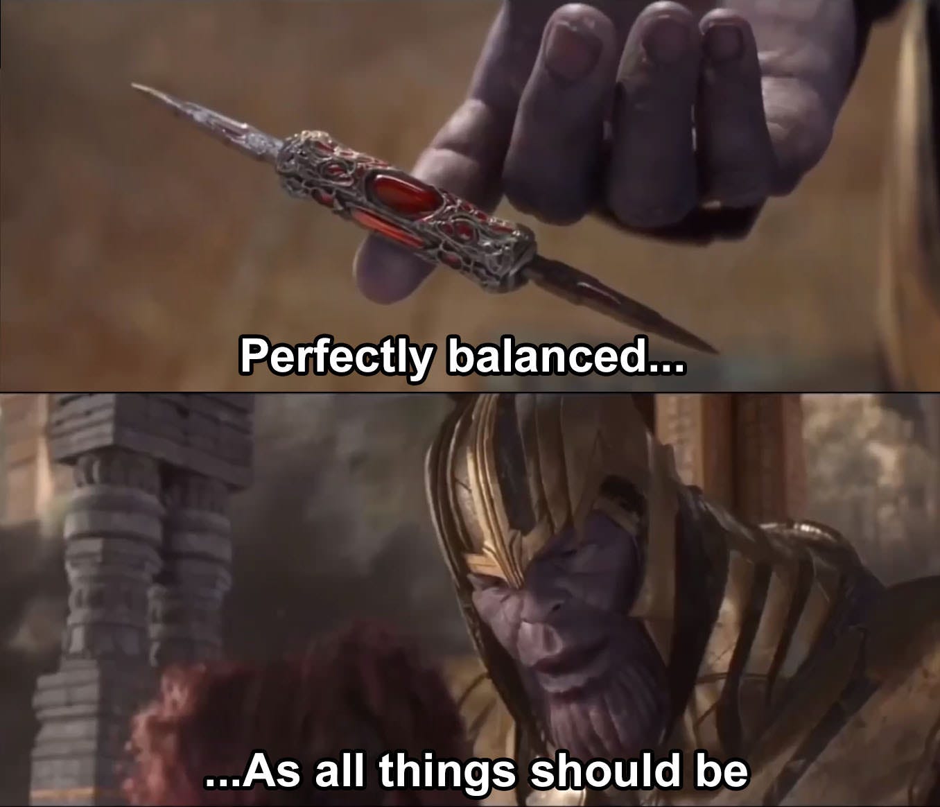 Thanos perfectly balanced as all things should be Blank Template - Imgflip