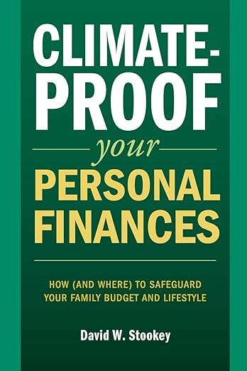 Climate-Proof Your Personal Finances: How (and where) to safeguard your family&#39;s budget and lifestyle