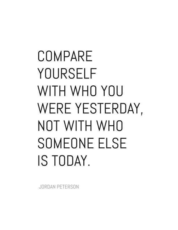 12 Rules for Life – Rule #4 – “Compare Yourself With Who You Were Yesterda…  | Life rules, True quotes, Wisdom quotes