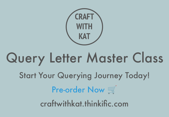 A simple graphic containing the Craft with Kat logo. The text says "Query Letter Master Class. Start Your Querying Journey Today! Pre-order Now. Shopping Cart Emoji. CraftWithKat.Thinkific.com"