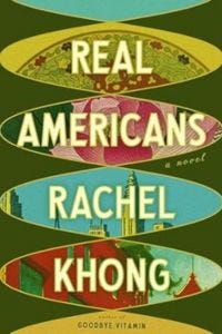 cover of Real Americans by Rachel Khong