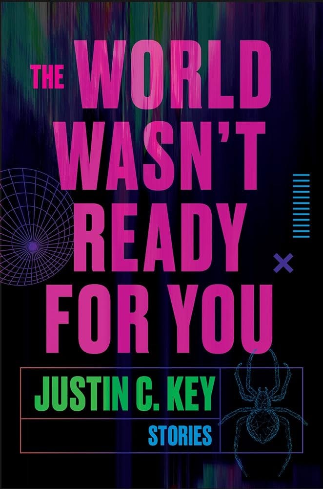 Amazon.com: The World Wasn't Ready for You: Stories: 9780063290426: Key,  Justin C.: Books