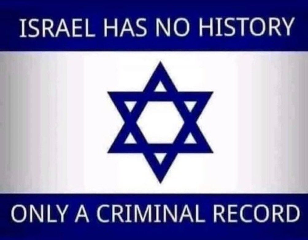 Quran and Hadith on X: "Israel has no history, only a criminal record  https://t.co/NIgOcivNiX" / X