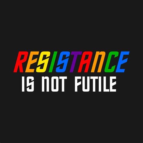 Resistance is not futile - Pride Rainbow - Pride - T-Shirt | TeePublic