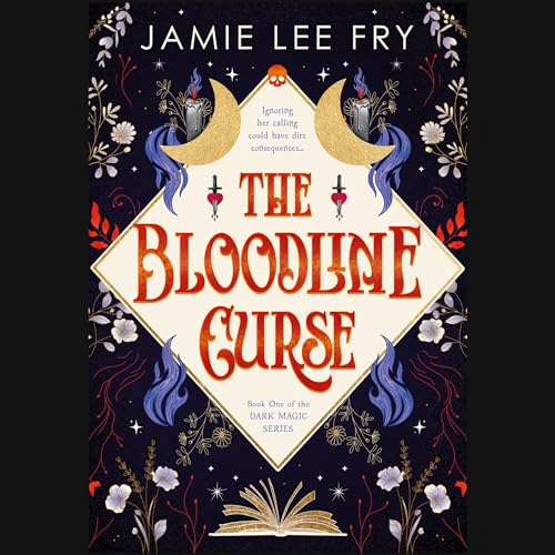 The Bloodline Curse: Dark Magic, Book 1