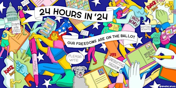 24 Hours in '24: Our Freedoms Are On The Ballot / Postcard Around The Clock