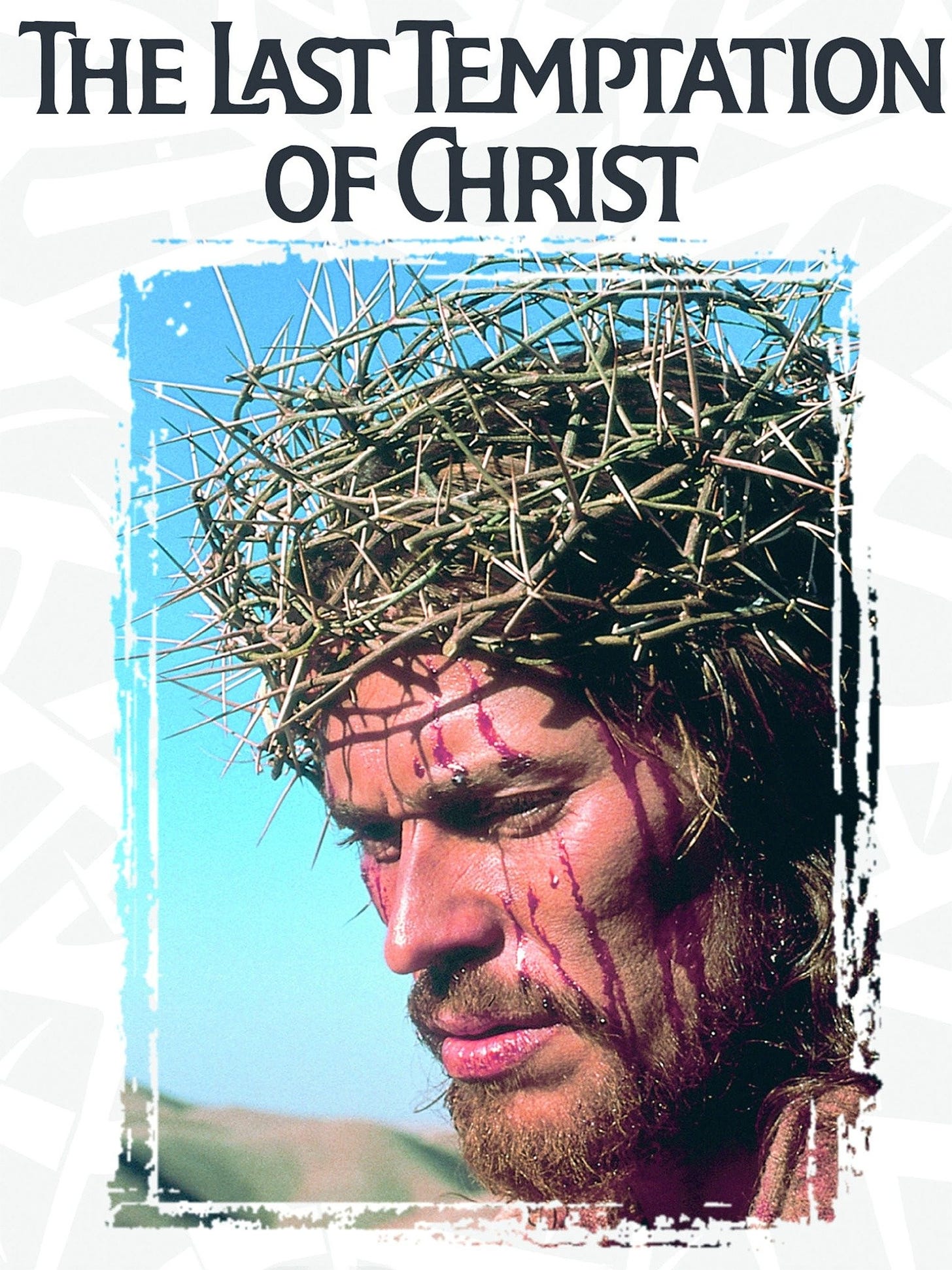 The Last Temptation of Christ - Rotten Tomatoes