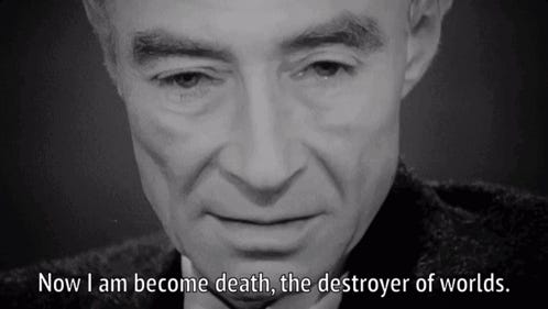 Now I Am Become Death Oppenheimer GIF - Now i am become death Oppenheimer  Robert oppenheimer - Discover & Share GIFs