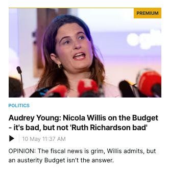 May be an image of 1 person and text that says "PREMIUM POLITICS Audrey Young Nicola Willis on the Budget -it's bad, but not 'Ruth Richardson bad' 10 May 11:37 AM OPINION: The fiscal news is grim, Willis admits, but an austerity Budget isn't the answer."