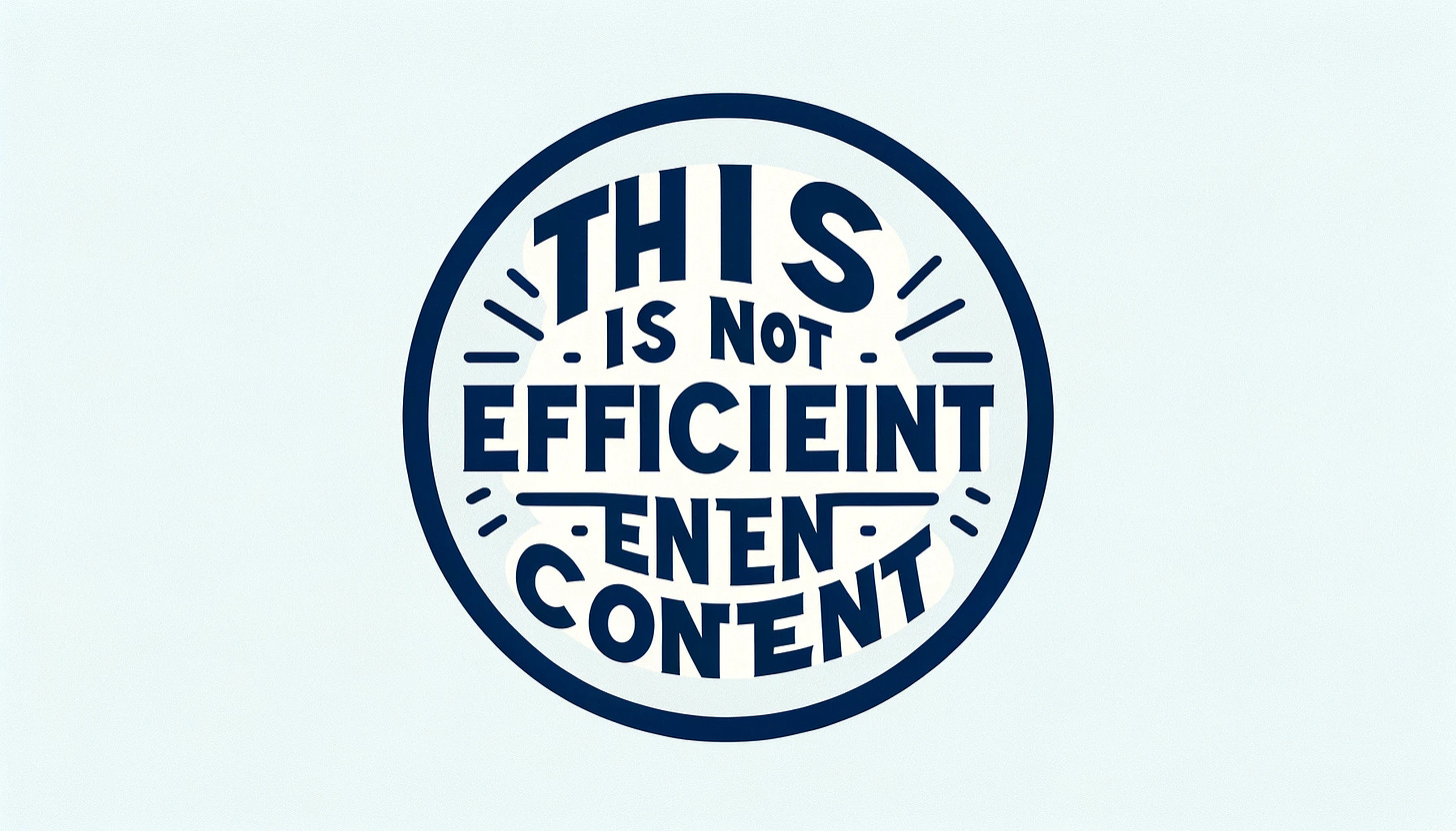 A classic DallE diagram that says "This is not efficient content" but is full of spelling mistakes and extra words.