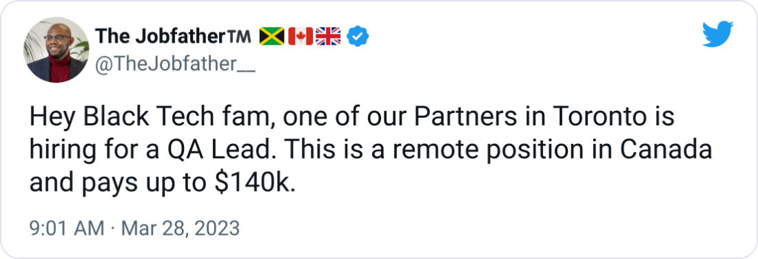 The Jobfather™️ 🇯🇲🇨🇦🇬🇧 @TheJobfather__ Hey Black Tech fam, one of our Partners in Toronto is hiring for a QA Lead. This is a remote position in Canada and pays up to $140k.