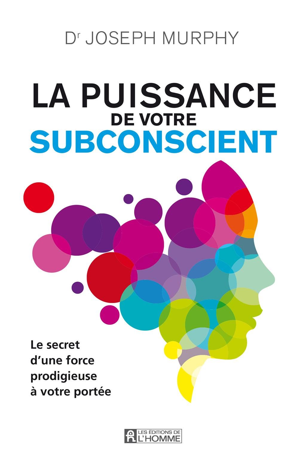 Livre La puissance de votre subconscient | Les Éditions de l'Homme