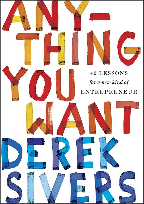 Anything You Want - Derek Sivers