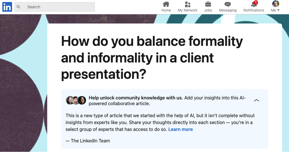 Screenshot of LinkedIn AI-Generated article How do you balance formality and informality in a client presentation?
