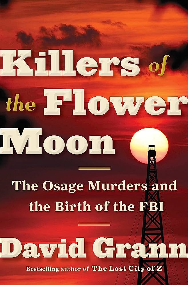 Amazon.com: Killers of the Flower Moon: The Osage Murders and the Birth of  the FBI: 9780385534246: Grann, David: Books